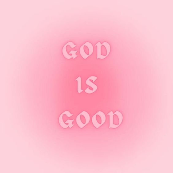 image that says 'God Is Good' with pink and white background